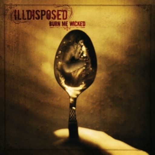 lldisposed – Burn Me Wicked