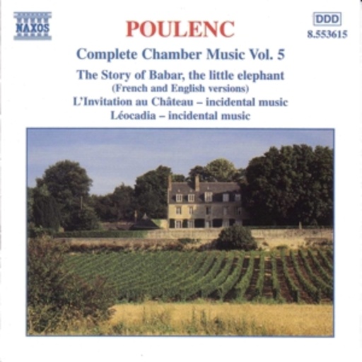 Alexandre Tharaud/Ronald Van Spaendonck/Thibault Vieux – Complete Chamber Music Vol. 5 - The Story Of Babar, The Little Elephant ...