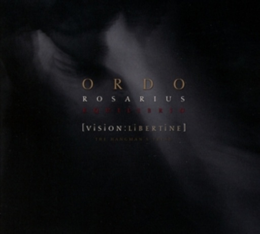 Ordo Rosarius Equilibrio – Vision: Libertine - The Hangman's Triad