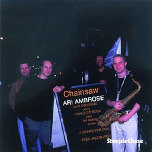Ari Ambrose Quartet – Chainsaw