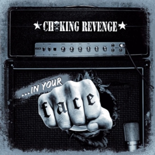 Choking Revenge – In Your Face
