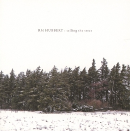 RM Hubbert – Telling The Trees