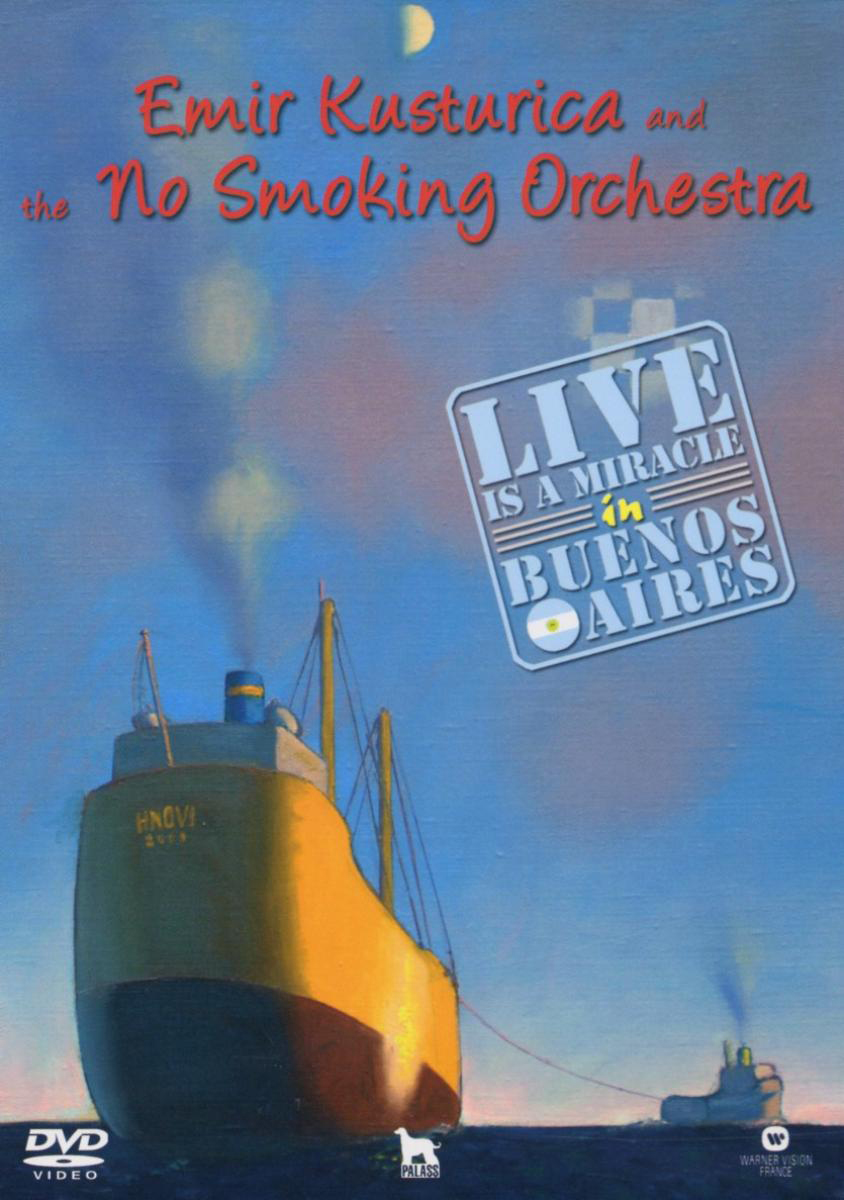 Emir Kusturica & The Non Smoking Orchestra – Live Is A Mircale In Buenos Aires