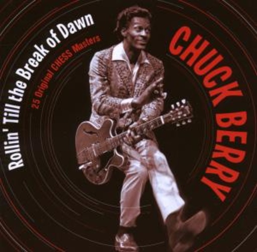 Chuck Berry – Rollin' Till The Break Of Dawn