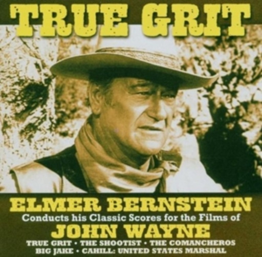 Elmer Bernstein/Utah Symphony Orchestra – True Grit - John Wayne Soundtracks
