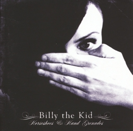 Billy The Kid – Horseshoes And Hand Grenades