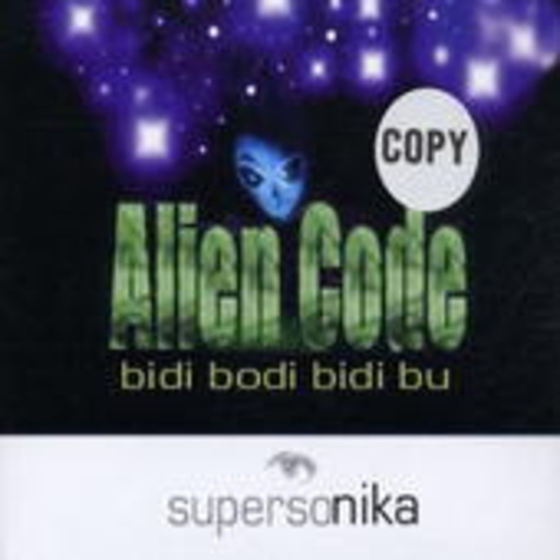 Supersonika – Alien Code - Bidi Bodi Bido Bu