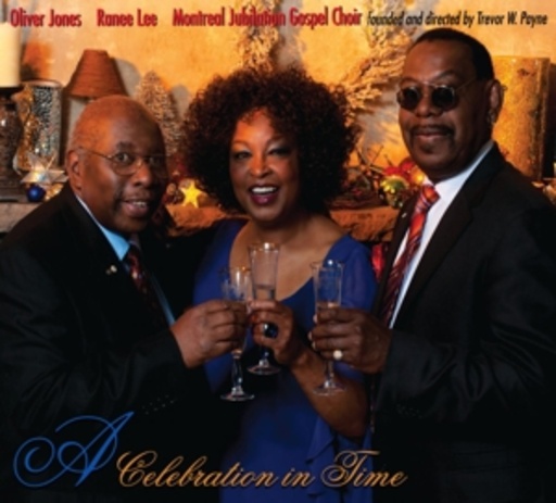 Oliver Jones/Ranee Lee/Montreal Jubilation Gospel Choir – A Celebration In Time