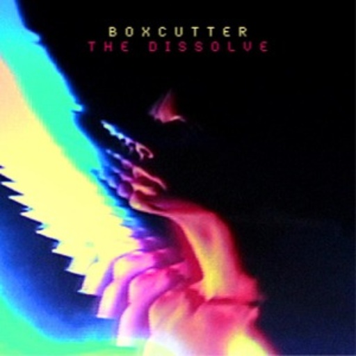 Boxcutter – The Dissolve