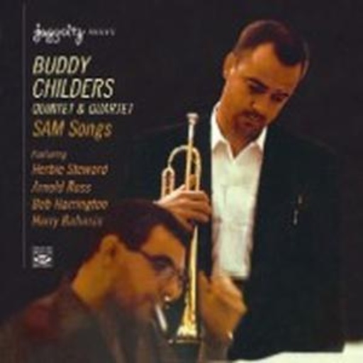 Buddy Childers Quintet & Quartet – Sam Songs