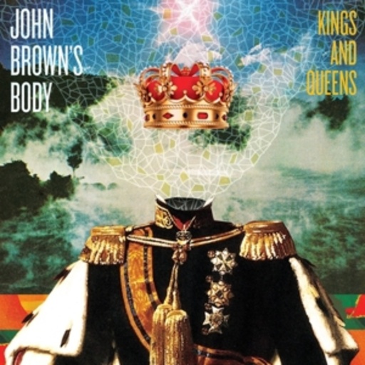 John Brown's Body – Kings And Queens
