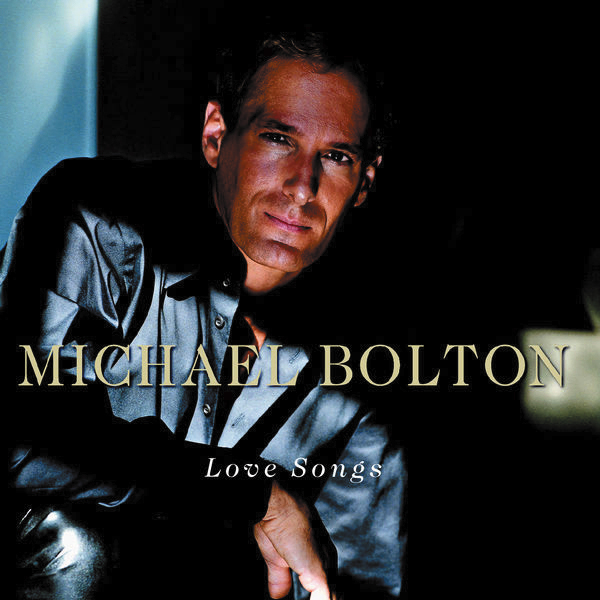 Michael Bolton – Love Songs