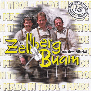 Zellberg Buam – Made in Tirol
