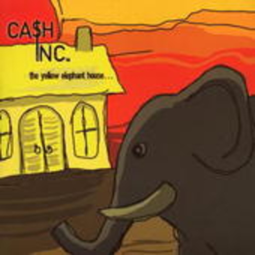 Cash Inc. – The Yellow Elephant House