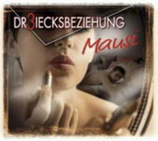 Dr3iecksbeziehung – Mausi