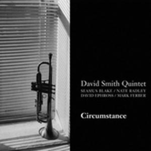 David Smith Quintet – Circumstance