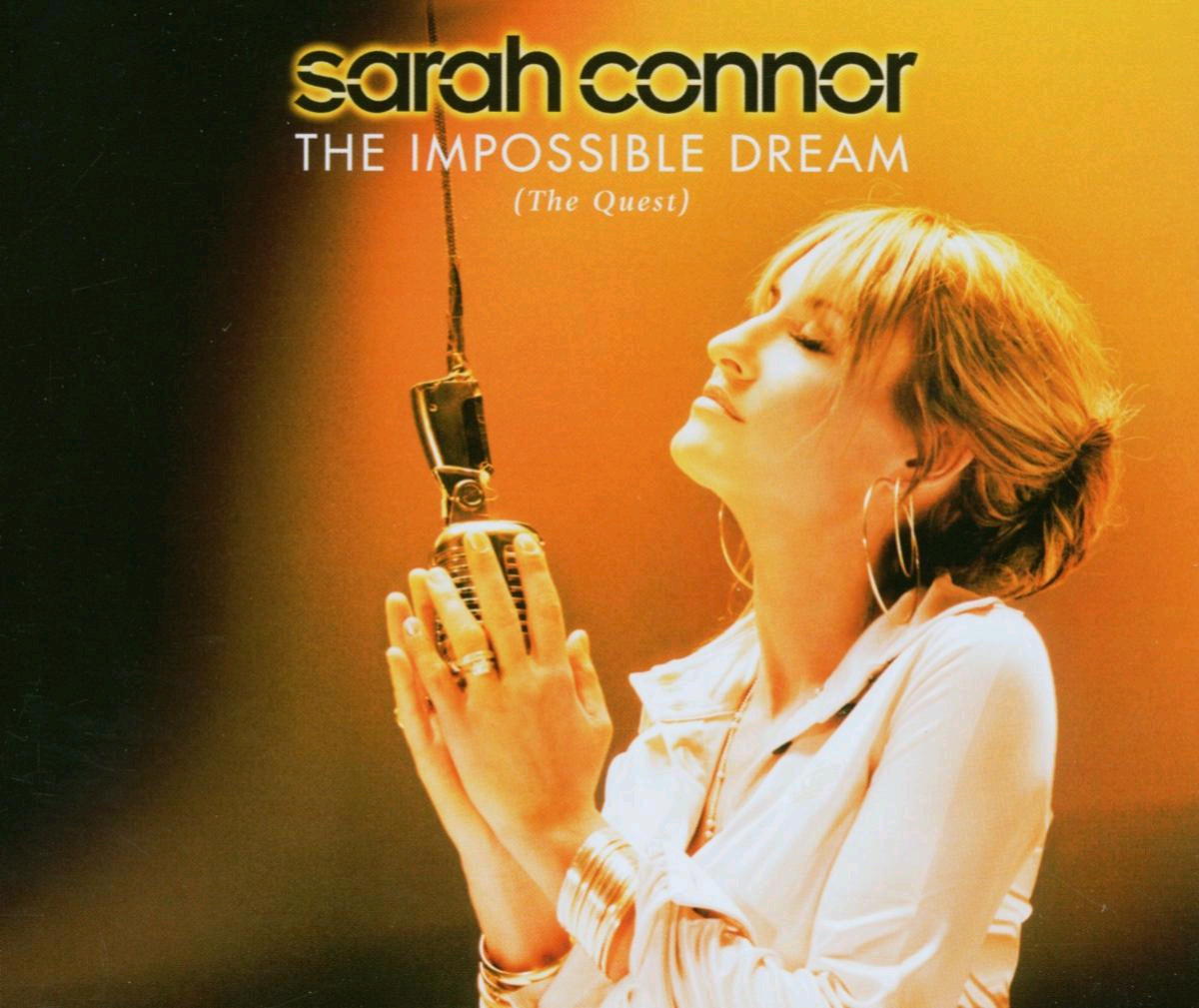 Sarah Connor – The Impossible Dream (The Quest)