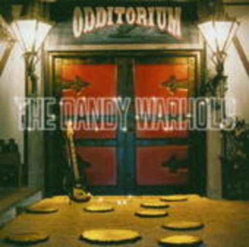 The Dandy Warhols – Odditorium Or Warlords Of Mars