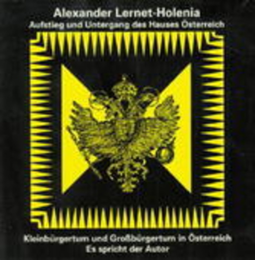 Alexander Lernet-Holenia – Aufstieg und Untergang des Hauses Österreich