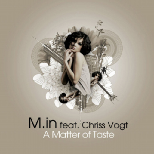 M.in feat. Chriss Vogt – A Matter Of Taste