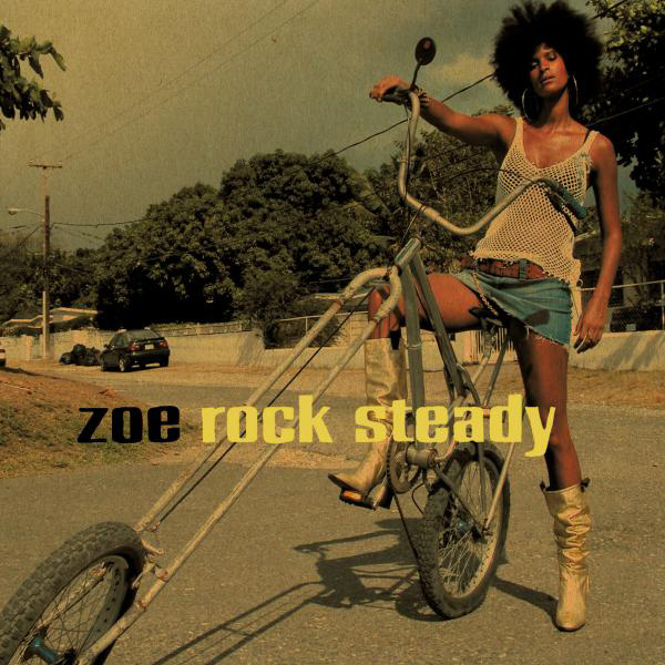 Zoe – Rock Steady