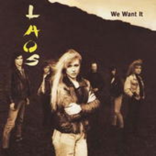 Laos – We Want It
