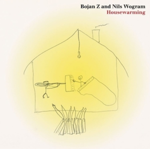 Bojan Z And Nils Wogram – Housewarming