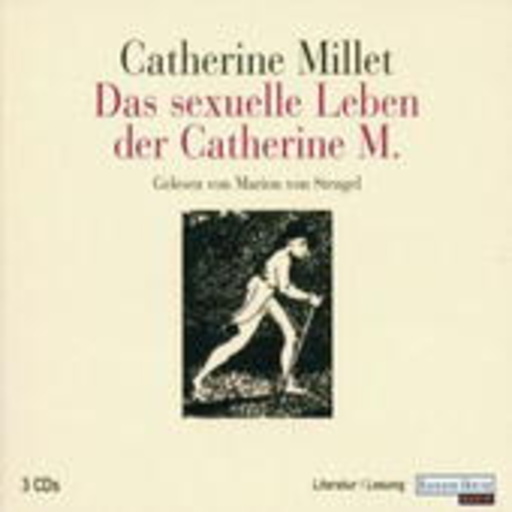 Catherine Millet – Das sexuelle Leben der Catherine M.