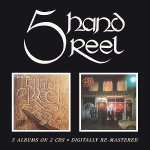 Five Hand Reel – Five Hand Reel/For A' That/Earl O'Moray