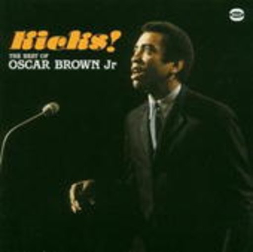 Oscar Brown Jr. – Kicks! - Best Of