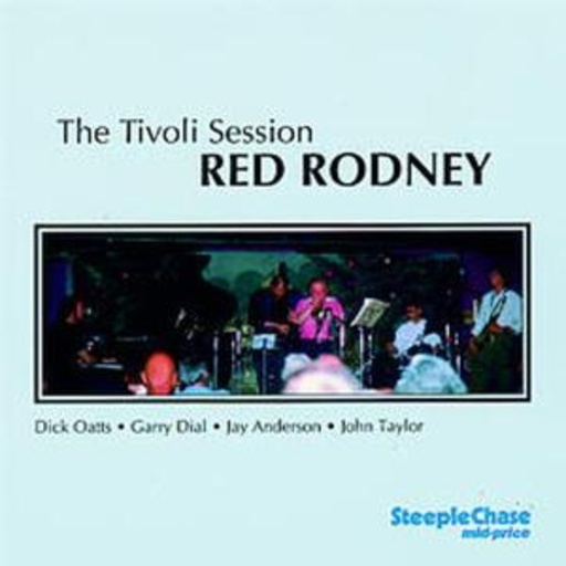 Red Rodney Quintet – The Tivoli Session