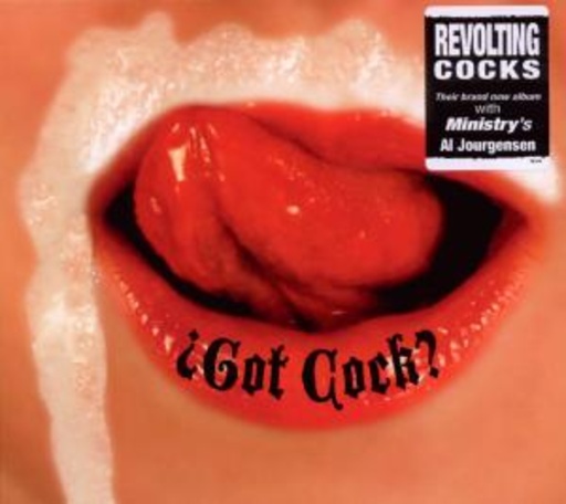 Revolting Cocks – Got Cock?