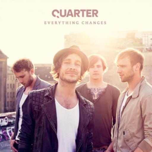 Quarter – Everything Changes