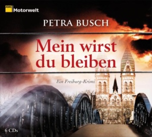 Michael Schwarzmaier – Mein wirst du bleiben - Ein Freiburg-Krimi