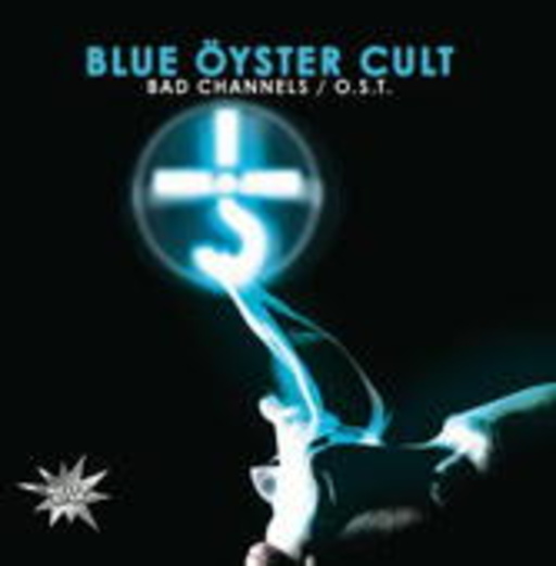 Blue Öyster Cult – Bad Channels