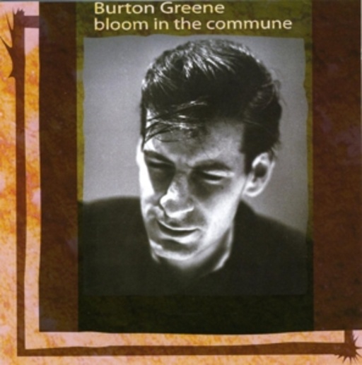 Burton Greene – Bloom In The Cummune