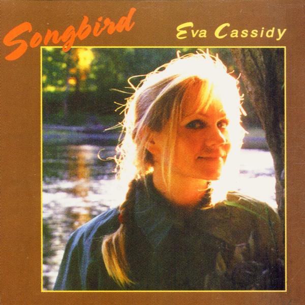 Eva Cassidy – Songbird