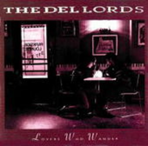 Del-Lords – Lovers Who Wander