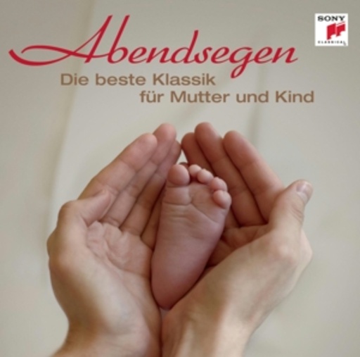 Abendsegen – Die beste Klassik für Mutter und Kind