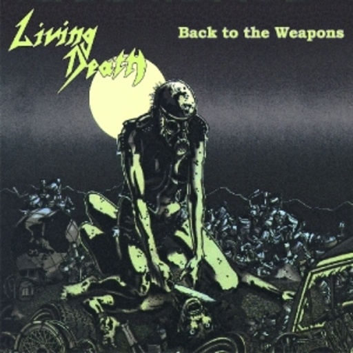 Living Death – Back To The Weapons