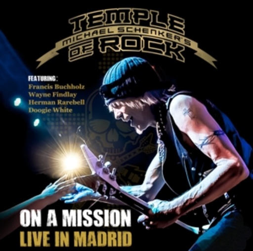 Michael Schenker's Temple Of Rock – On A Mission - Live In Madrid
