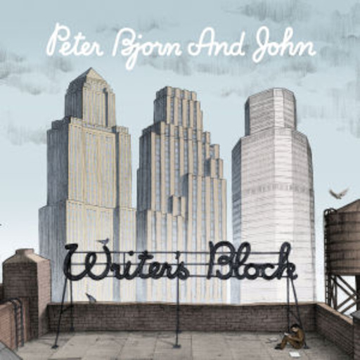 Peter, Bjorn & John – Writer's Block