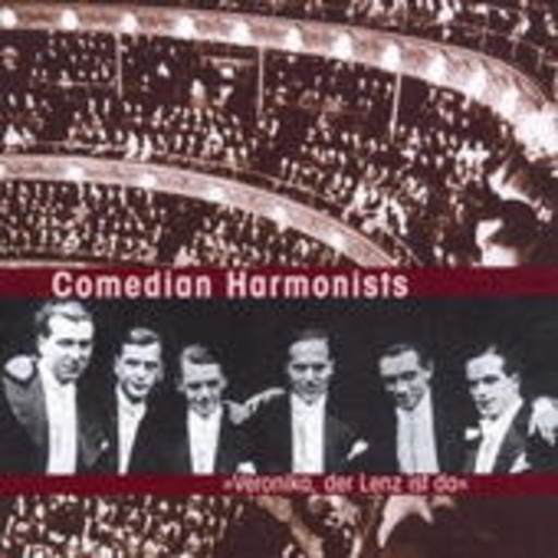 Comedian Harmonists – Veronika der Lenz ist da
