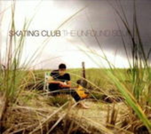 Skating Club – The Unfound Sound