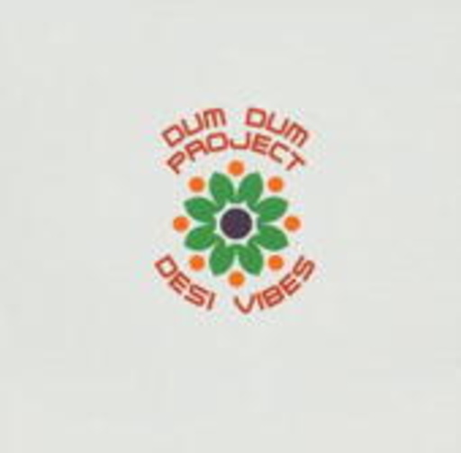 Dum Dum Project – Desi Vibes