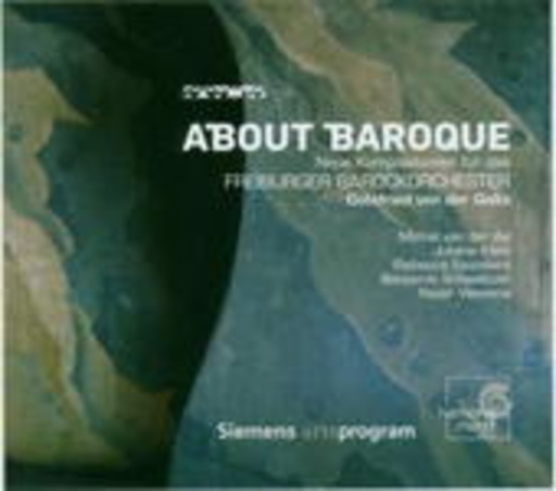 Gottfried von der Goltz/Freiburger Barockorchester – About Baroque