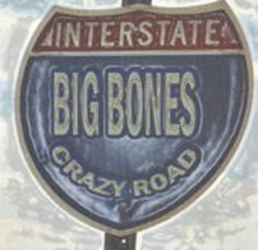 Big Bones – Crazy Road