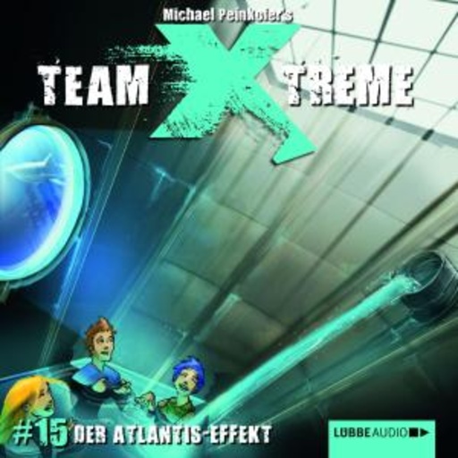 Team X-Treme – Der Atlantis-Effekt - Folge 15