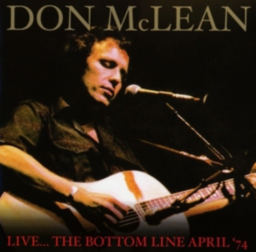 Don McLean – Live ... The Bottom Line April '74