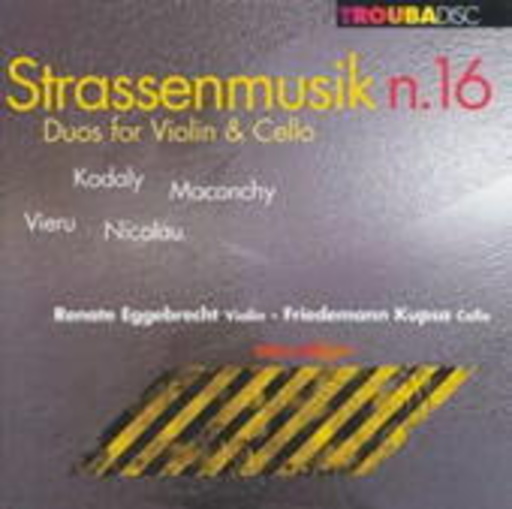 Renate Eggebrecht/ Friedemann Kupsa – Strassenmusik N. 16 - Duos For Violin & Cello
